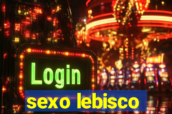 sexo lebisco